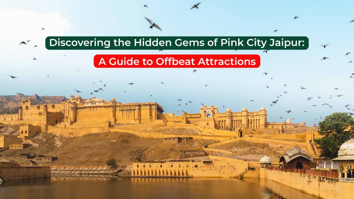 Discovering Jaipur: The Pink City’s Timeless Beauty