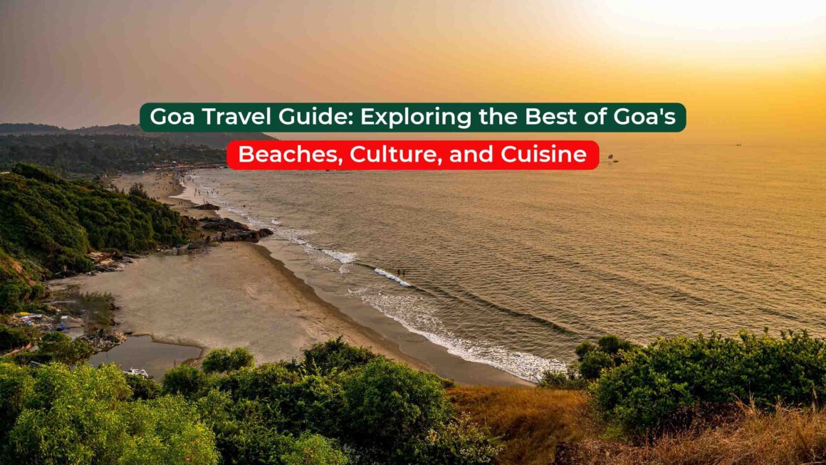 Unleash the Ultimate Fun: Goa Travel Guide for Adventure Lovers