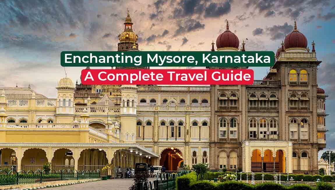 Exploring Mysore, Karnataka: A Comprehensive Travel Guide